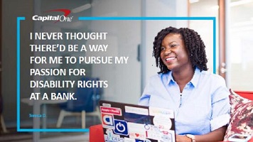 Image of Teresa with laptop. Beside her is the quote, "I never thought there'd be a way for me to pursue my passion for disability rights at a bank."